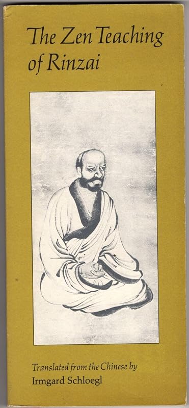 The Zen Teachings of Rinzai by Irmgard Schloegl