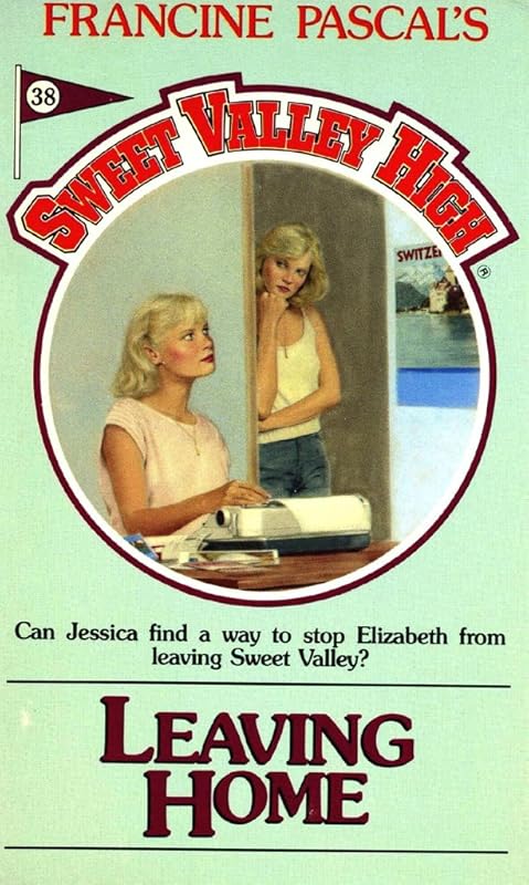 Leaving Home (Sweet Valley High Book 38) by Francine Pascal