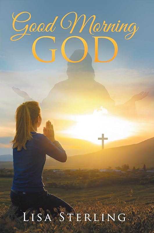 Good Morning God by Lisa Sterling
