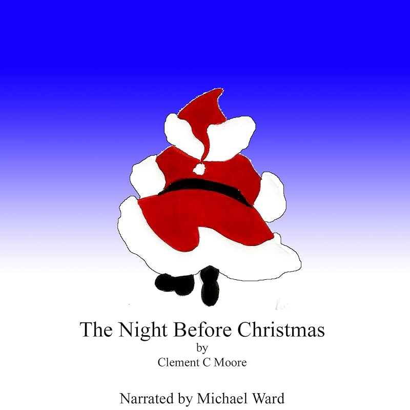 The Night Before Christmas by Clement Moore