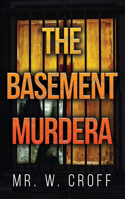 The Basement Murdera by MR W Croff