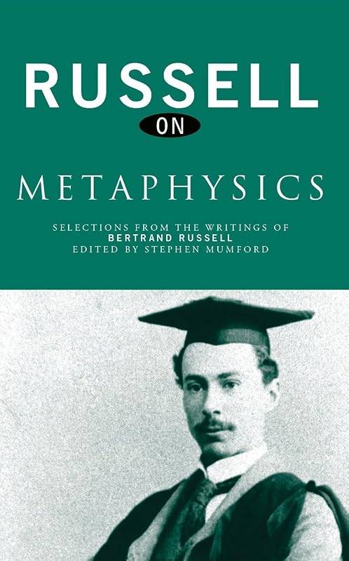 Russell on Metaphysics: Selections from the Writings of Bertrand Russell (Russell on...) by Stephen Mumford
