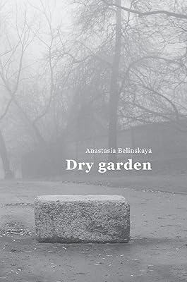 Dry garden: Poetic photo essay