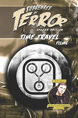 Subgenres of Terror, 2nd Edition: Time Travel Films (Subgenres of Terror, 2nd Edition (Color))