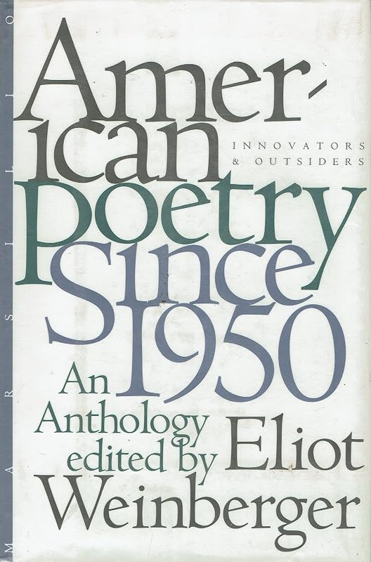 American Poetry Since 1950: Innovators and Outsiders by Eliot Weinberger