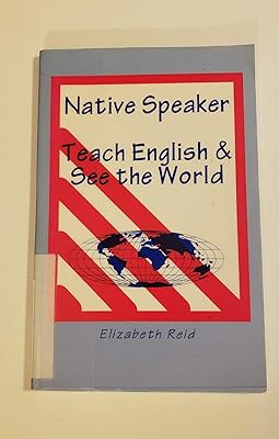 Native Speaker: Teach English & See the World