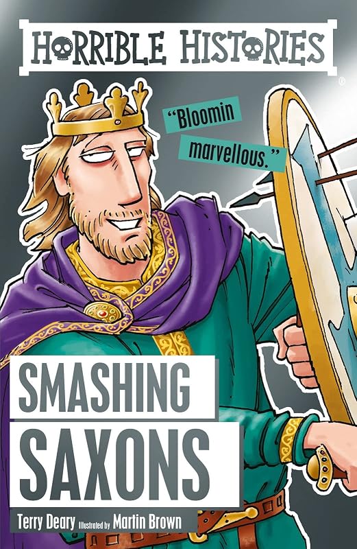 Horrible Histories Smashing Saxons by TERRY DEARY