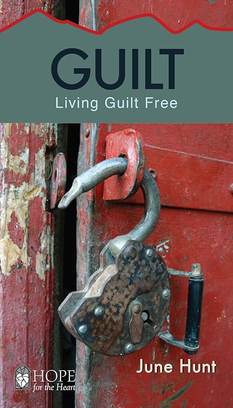 Guilt [June Hunt Hope For The Heart Series] - 5 Pack by June Hunt