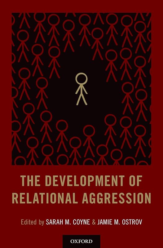 The Development of Relational Aggression by Sarah M. Coyne