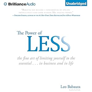 The Power of Less: The Fine Art of Limiting Yourself to the Essential...in Business and in Life