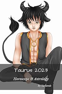 Taurus 2023: Horoscope & Astrology (Horoscopes 2023 Book 5)