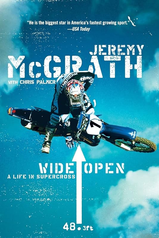 Wide Open: A Life in Supercross by Jeremy McGrath