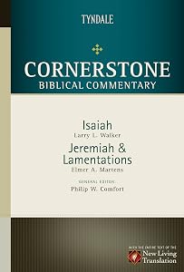 Isaiah, Jeremiah, Lamentations (Cornerstone Biblical Commentary) by Larry L. Walker