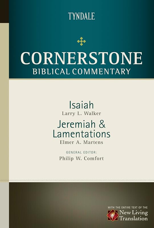 Isaiah, Jeremiah, Lamentations (Cornerstone Biblical Commentary) by Larry L. Walker