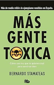 Más gente tóxica / More Toxic People (Spanish Edition) by Bernardo Stamateas