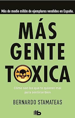Más gente tóxica / More Toxic People (Spanish Edition)