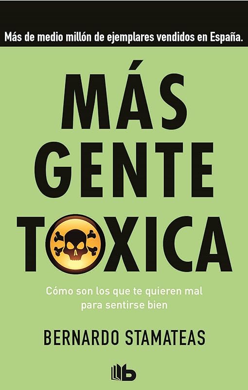 Más gente tóxica / More Toxic People (Spanish Edition) by Bernardo Stamateas