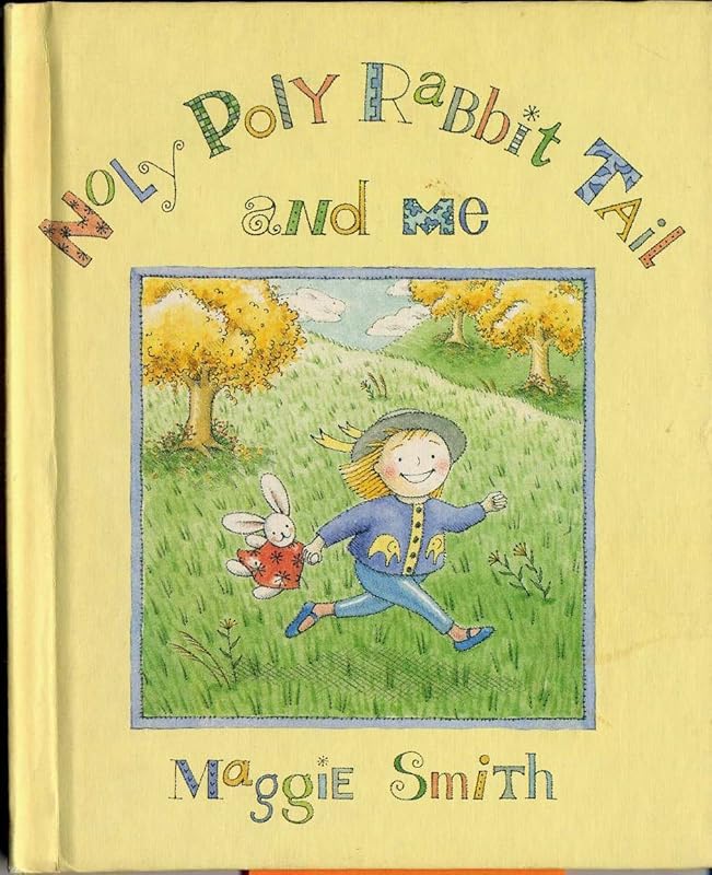 NOLY POLY RABBIT TAIL AND ME by Maggie Smith