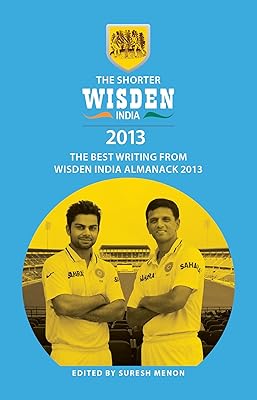 The Shorter Wisden India Almanack 2013