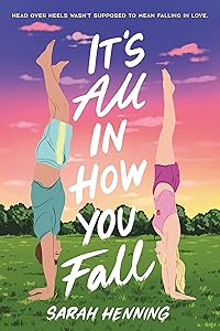 It's All in How You Fall by Sarah Henning
