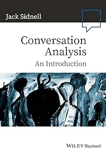 Conversation Analysis: An Introduction by Jack Sidnell