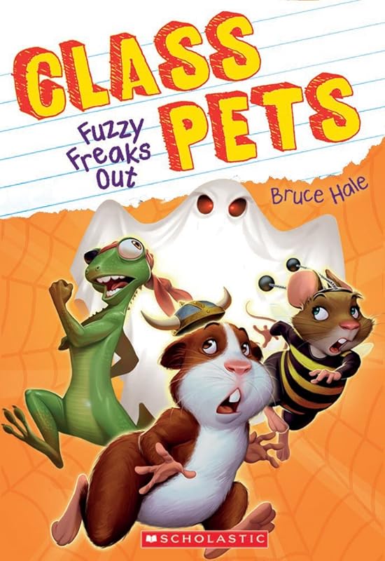 Fuzzy Freaks Out (Class Pets #3) (3) by Bruce Hale