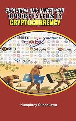 EVOLUTION AND INVESTMENT OPPORTUNITIES IN CRYPTOCURRENCY