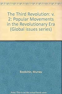 The Third Revolution : Popular Movements in the Revolutionary Era (Volume 2)