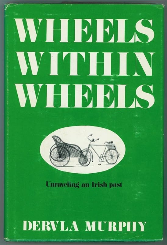 Wheels Within Wheels by Dervla Murphy