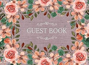 Guest Book: Roses floral guest book no line for guest or visitor to write in message, wish, comment to the host in wedding, graduation, birthday, retirement, shower party by Inham Happy Design