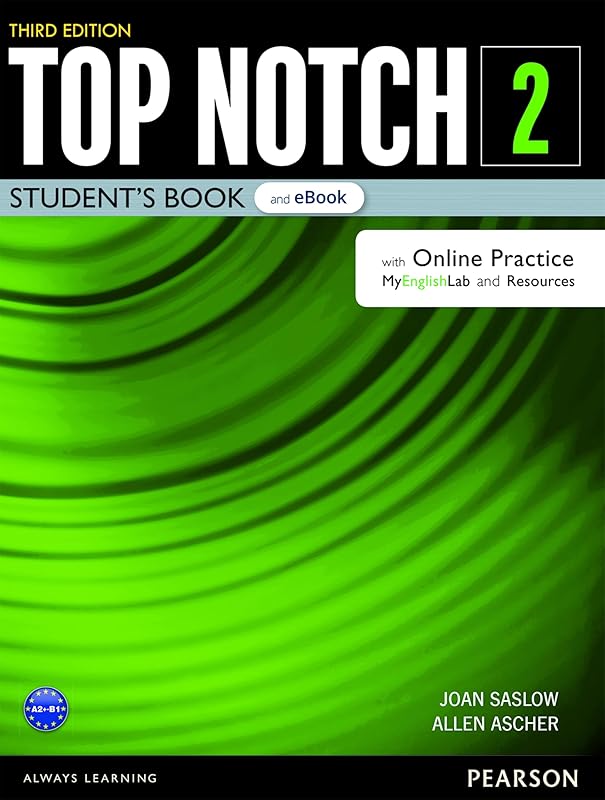 Top Notch Level 2 Student's Book & eBook with with Online Practice, Digital Resources & App by Joan Saslow