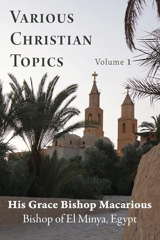 Various Christian Topics: Volume 1 by Bishop Macarious