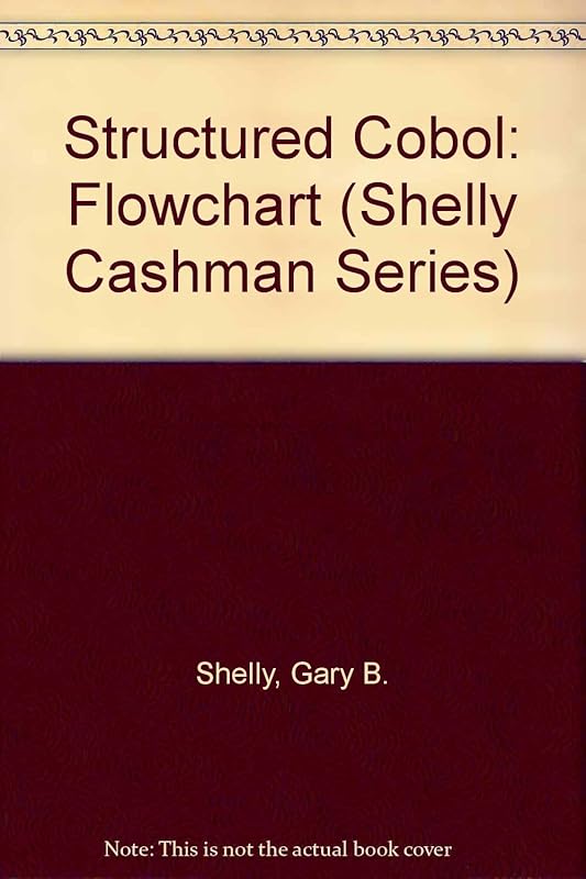 Structured Cobol: Flowchart by Gary B. Shelly