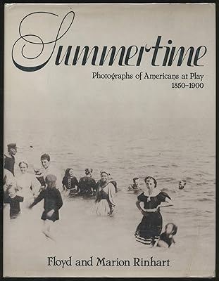 Summertime: Photographs of Americans at Play 1850-1900