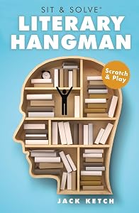 Sit & Solve® Literary Hangman (Sit & Solve® Series) by Jack Ketch