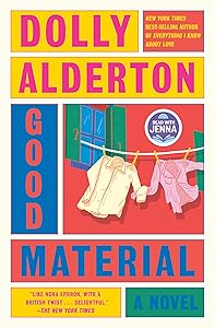 Good Material: A Read with Jenna Pick: A novel