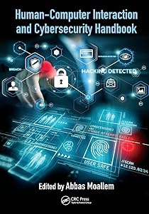 Human-Computer Interaction and Cybersecurity Handbook (Human Factors and Ergonomics) by Abbas Moallem