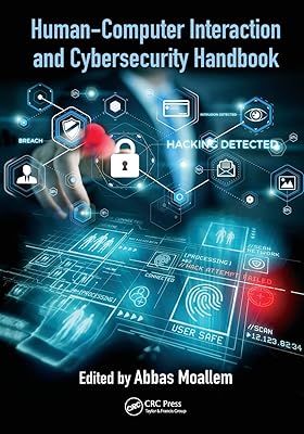 Human-Computer Interaction and Cybersecurity Handbook (Human Factors and Ergonomics)