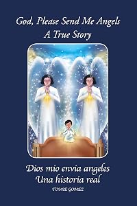 God, Please Send Me Angels: A True Story by Tomie Gomez (Spanish Edition) by Tomie Gomez