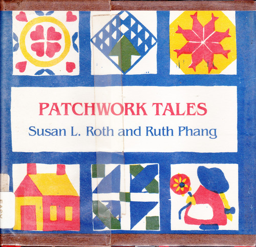 Patchwork Tales by Susan L. Roth