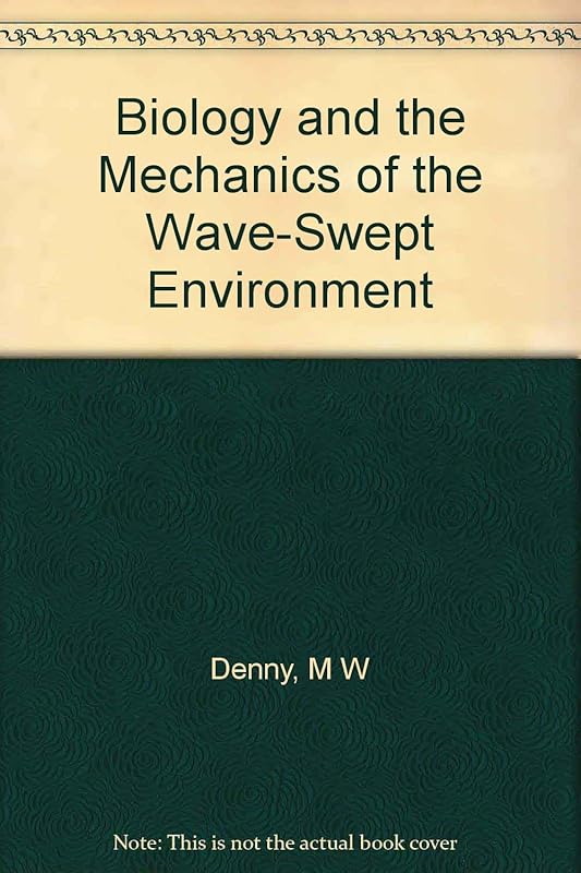 Biology and the Mechanics of the Wave-Swept Environment (Princeton Legacy Library) by Mark Denny