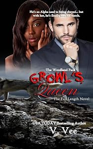 Growl's Queen: The Full-Length Novel (Woodland Pack) by V. Vee