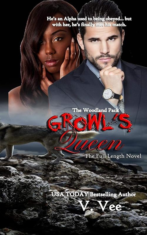 Growl's Queen: The Full-Length Novel (Woodland Pack) by V. Vee