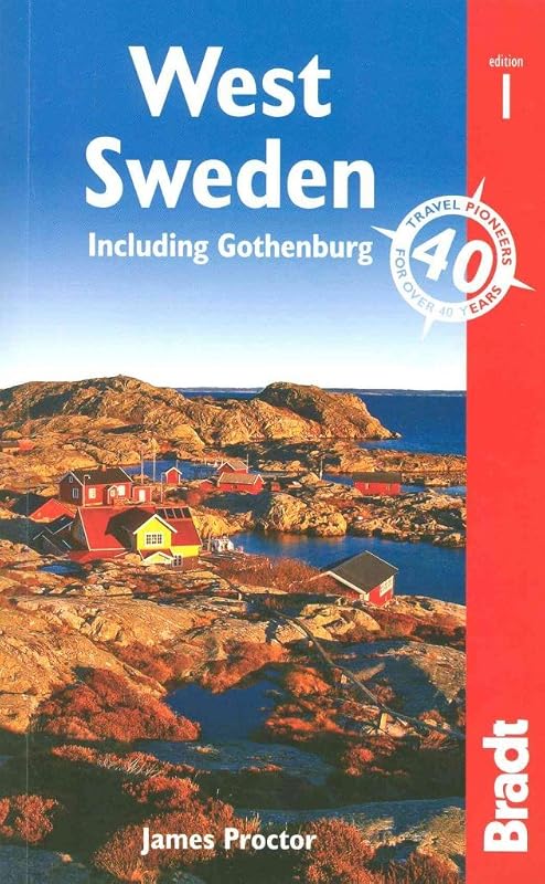 West Sweden: including Gothenburg (Bradt Travel Guides (Regional Guides)) by James Proctor