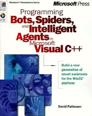 Programming Bots, Spiders, and Intelligent Agents in Microsoft Visual C++