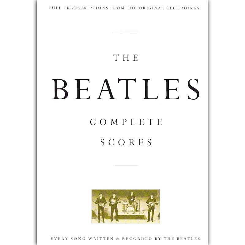 The Beatles: Complete Scores (Transcribed Score) by The Beatles