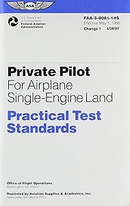 Private Pilot Airplane Single-Engine Land Practical Test Standards: Faa-S-8081 14.1S, Practical Test Standards by United States. Federal Aviation Administration