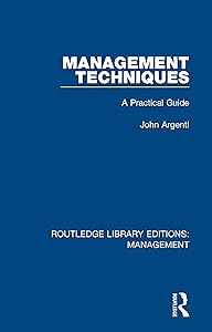 Management Techniques: A Practical Guide (Routledge Library Editions: Management Book 3)