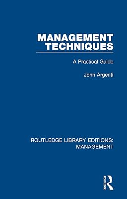 Management Techniques: A Practical Guide (Routledge Library Editions: Management Book 3)
