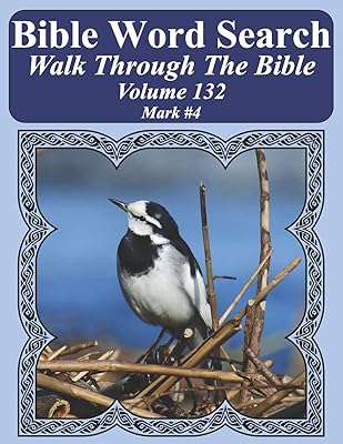 Bible Word Search Walk Through The Bible Volume 132: Mark #4 Extra Large Print (Bible Word Search Puzzles For Adults Jumbo Print Bird Lover's Edition)